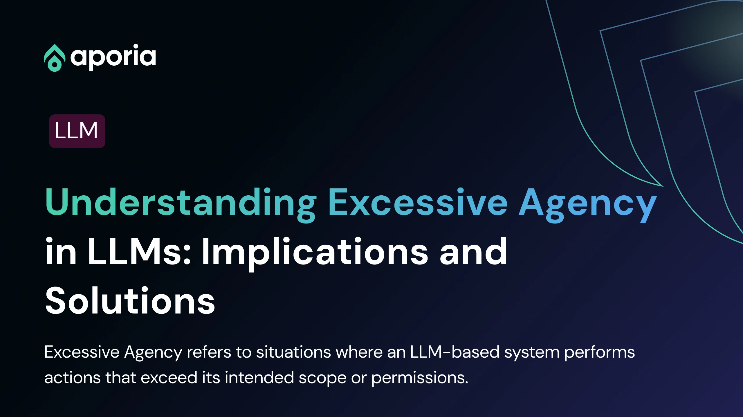 Understanding Excessive Agency in Large Language Models